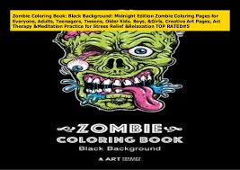 View all stress relief coloring pages collection. Zombie Coloring Book Black Background Midnight Edition Zombie Color