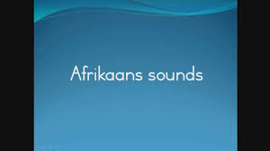 Afrikaans Sounds A E I O U Aa Ee Ie Oo Uu Oe Ou Ui Ei Y Aai Eeu Eu Ooi