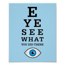 Funny Optometry Pun Eye See Poster