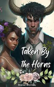 Taken By the Horns: An Interracial Monster Romance by Blaise Moreau |  Goodreads