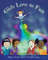 Girls Love to Fart (1) : Clover, Alice, Lucas, Cheryl: Amazon.co.uk: Books