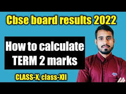 calculate term 2 marks cbse board 2022