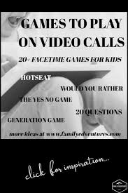 50 games to play on facetime with kids