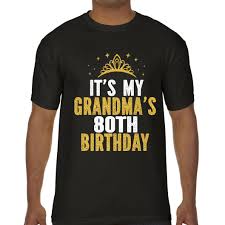 it s my grandma s 80th birthday 80