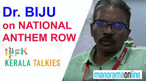Bijukumar damodaran, known mononymously as dr. Iffk 2016 Dr Biju On National Anthem Row Kerala Talkies Manorama Online Youtube
