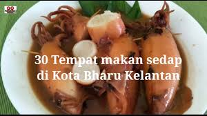 I hope you enjoy watching ! 30 Tempat Makan Sedap Di Kota Bharu Youtube