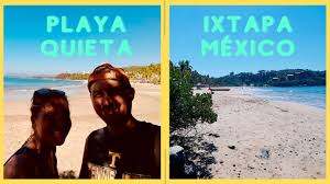 playa quieta in ixtapa mexico is it