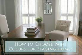Choose Paint Colors For Staging Homes