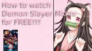 Where to watch demon slayer movie for free. How To Watch Demon Slayer Movie Free Working Youtube