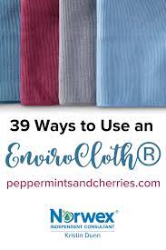 39 ways to use a norwex envirocloth