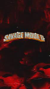 savage mode 2 2020 21 savage hip hop