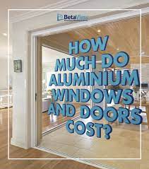 do aluminium windows doors cost