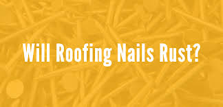 do roofing nails rust aspen contracting