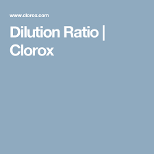 Dilution Ratio Clorox Cleaning Concoctions Cleaning
