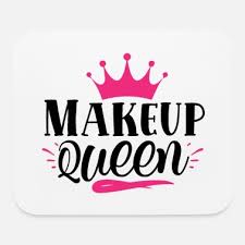 makeup queen pretty beauty slogan