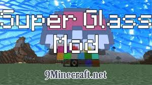 super glass mod 9minecraft net