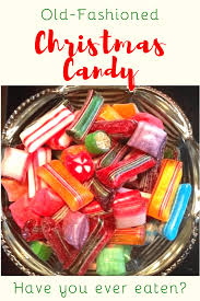 This recipe includes instructions for barley sugar and fruit drops. Old Fashioned Christmas Candy 01 Easy Life
