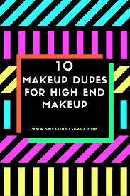 my favorite makeup dupes for high end