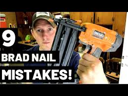 9 brad nail mistakes and how to avoid