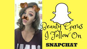 beauty gurus i follow on snapchat you