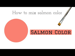 Salmon Color How To Make Salmon Color