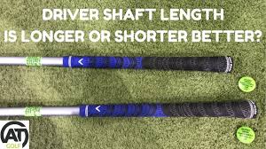 Driver Shaft Length Is Longer Or Shorter Better