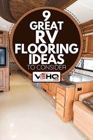 9 great rv flooring ideas to consider