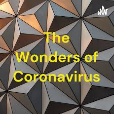 The Wonders of Coronavirus