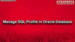 manage sql profile in oracle database
