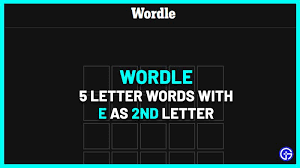 5 letter words with e as second