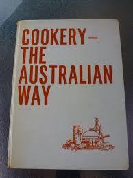 Cookery The Australian Way 1st Edition 1966 First Original