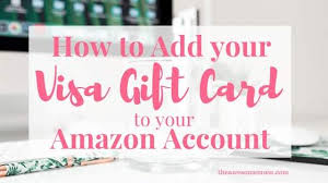 visa gift card to your amazon account