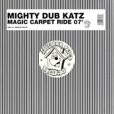 mighty dub katz magic carpet ride 07