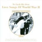 To Each His Own: Love Songs of World War II