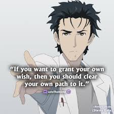 This includes steins;gate, steins;gate 0, chaos;head, chaos;child, robotics;notes, robotics;notes dash, as well as occultic;nine and anonymous never heard of dr pepper before steins;gate. Steins Gate Hououin Kyouma Quotes