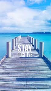 stay positive motivational iphone 8