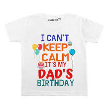 keep calm its my dads birthday outfit