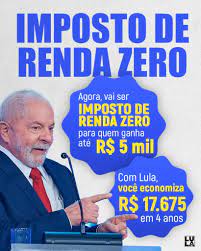 Quer economizar R$ 17 mil? Conheça o Imposto de renda zero do Lula - Lula