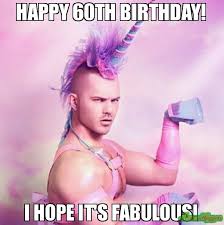 Not old, classic | 60th birthday wishes. 50 Funny Happy 60th Birthday Memes For People That Are Still 18 At Heart