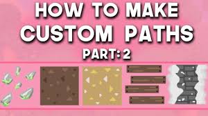 how to make custom paths part 2