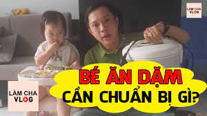 Bé Ăn Dặm Cần Chuẩn Bị (Mua) Những Gì? - YouTube