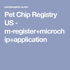 Having your pets chipped is just a part of the equation. Pet Chip Registry Us M Register Microchip Application Application Pets Chips
