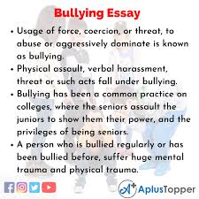 It includes sharing individual or private informations, sending, posting. Bullying Essay Essay On Bullying Essay For Students And Children In English A Plus Topper