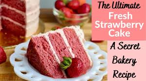 the ultimate fresh strawberry cake a