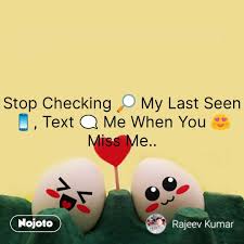 stop checking my last seen text