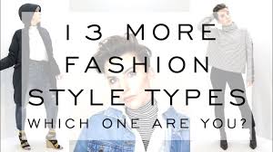 13 more fashion style types which one