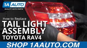How To Replace Tail Light Assembly 05 16 Toyota Rav4 Youtube