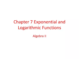 Exponential And Logarithmic Functions