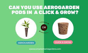 can you use aerogarden pods in your