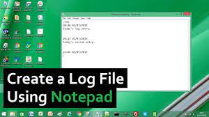 how to create a log file using notepad